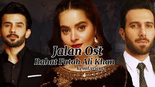 Jalan Ost  Rahat Fatah Ali Khan minalkhan ost [upl. by Yrogreg]