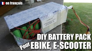 Fabrication dun pack Liion pour ebiketrotinette électrique DIY EBIKE BATTERY [upl. by Booma78]