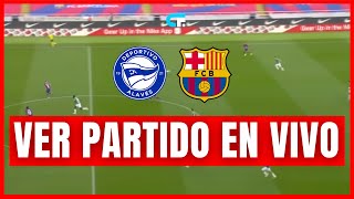 🔴 ALAVÉS vs BARCELONA EN VIVO  LA LIGA  JORNADA 23 [upl. by Hanleigh]