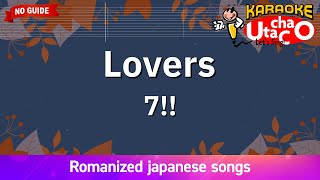 Lovers – 7 Romaji Karaoke no guide [upl. by Relda977]