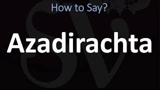 How to Pronounce Azadirachta CORRECTLY [upl. by Joyce377]