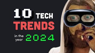 You probably won’t survive 2024 Top 10 Tech Trends [upl. by Jarlen644]