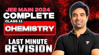 JEE Main 2024 Complete Class 11th Last Minute Revision Chemistry [upl. by Varien]