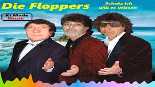 Die Floppers Schatz ich will es Wissen [upl. by Voletta]