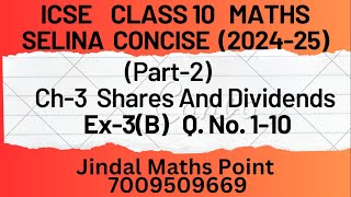 ICSE Class 10 Session 202425 Ch3 Shares and Dividends Ex3B Q No 110 Part2 Selina Concise [upl. by Larissa811]