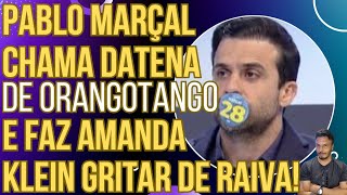 NOVO DEBATE Pablo Marçal chama Datena de orangotango e faz a Amanda Klein gritar [upl. by Housum]