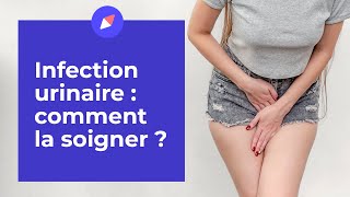 Infection urinaire  comment la soigner [upl. by Paviour]