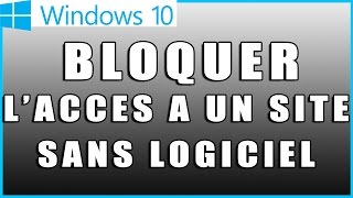 💻 COMMENT BLOQUER LACCES A UN SITE SUR WINDOWS 10 SIMPLEMENT AlloOrdi [upl. by Inigo]