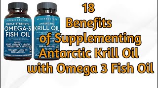 18 Benefits of Supplementing Antarctic Krill Oil with Omega 3 Fish Oil [upl. by Syned]