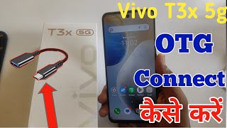 Vivo t3x 5g me OTG kaise connect kare  How to connect otg in Vivo t3x 5g [upl. by Niel]