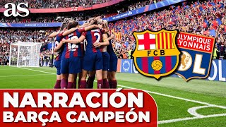 BARCELONA 2  OLYMPIQUE LYON 0  EL BARÇA FEMENINO CAMPEÓN de la CHAMPIONS  narración CARRUSEL [upl. by Jos]