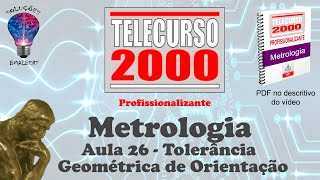 Telecurso 2000  Metrologia  26 Tolerância Geométrica de Orientação [upl. by Krell]