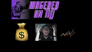 Welcome to Wagered On Tilt Sports Betting [upl. by Idolla]