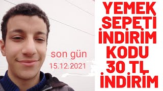 YEMEK SEPETİ İNDİRİM KODU 30 TL  YEMEK SEPETİ İNDİRİM KUPONU 2021 ilk siparişe özel [upl. by Yadrahs654]