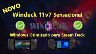 Steam Deck Novo Windeck 11v7 Sensacional [upl. by Wilburn]