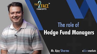 What is a Hedge Fund Managers Role in Finance Sector  Learn with Ajay Sharma  Face2Face [upl. by Gigi]