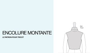 Encolure montante en tricot le patron [upl. by Alrac]