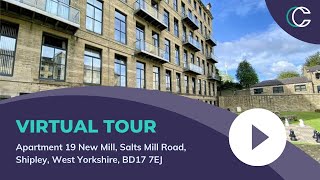 Virtual Tour  Apartment 19 New Mill Salts Mill Road Shipley West Yorkshire BD17 7EJ [upl. by Scheck]