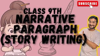 Narrative paragraph  Story Writing  Class 9th English [upl. by Assisi]