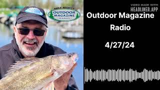 Outdoor Magazine Radio 42724 [upl. by Leaper]