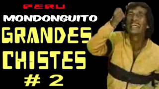 ✫Grandes Chistes ● CHISTES DEL MONDONGUITO  2 quotAYQUERICOquot [upl. by Rollin168]