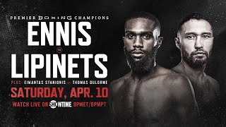 Ennis vs Lipinets PREVIEW April 10 2021  PBC on SHOWTIME [upl. by Dorweiler]