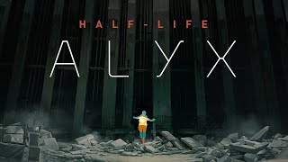 HalfLife Alyx [upl. by Schreib73]