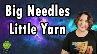 Big Needles and Little Yarn [upl. by Brookes]