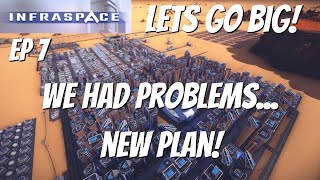 InfraSpace Lets go Big ep 7 We had Problems so came up with a new plan [upl. by Aisak]