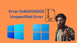 Error 0x80004005 Unspecified Error  How to fix Zip File Extraction issue in Windows 11 or 10 [upl. by Retsevlis]