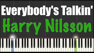 Everybodys Talkin  Harry Nilsson  Piano Tutorial [upl. by Burne199]