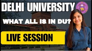 THINGS TO KNOW BEFORE COMING TO DU  LIVE SESSION FOR DELHI UNIVERSITY [upl. by Boak126]