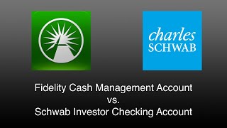 Fidelity Cash Management Account vs Schwab Investor Checking [upl. by Conny]