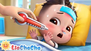 Sick Song  Baby Is Not Feeling Well  Baby Got Sick  LiaChaCha Nursery Rhymes amp Baby Songs [upl. by Erasmus]