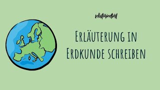 Wie schreibt man eine Erläuterung in Erdkunde  Geographie  Klausur in der Oberstufe mit Aufbau [upl. by Nellak969]