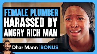 FEMALE PLUMBER Harassed By MAN  Dhar Mann Bonus [upl. by Earezed]