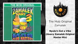 The Mob Original Zamalek  Nyukss Got a Vibe Heavy Zamalek Mix  Official Audio [upl. by Annoit400]