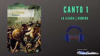 La Ilíada  Homero  Canto 1  Audiolibro [upl. by Hakkeber]