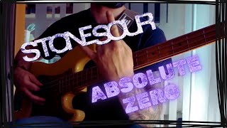 Stone Sour  Absolute Zero  Bass Cover [upl. by Harms]