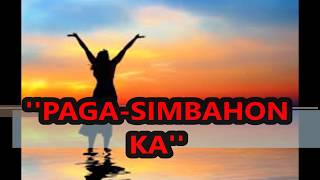 PAGASIMBAHON KA with lyricsVisayan Worship Songs [upl. by Nnazus]