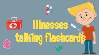 Illnesses Talking Flashcards [upl. by Sirrah]