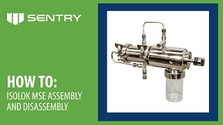 How to Assemble and Disassemble the Sentry ISOLOK MSE Sampler [upl. by Wicks588]