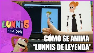 ¿CÓMO SE ANIMA LUNNIS DE LEYENDA  LUNNIS Y ACCIÓN [upl. by Fraase]