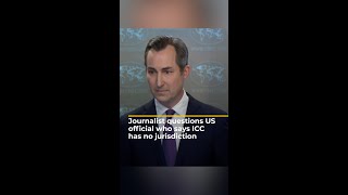 Journalist questions US official who says ICC has no jurisdiction  AJ shorts [upl. by Yauqram]