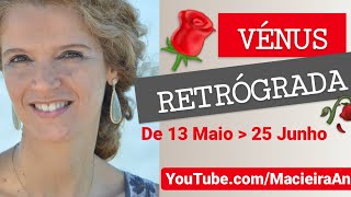 VÉNUS 🌹RETRÓGRADA EM GÉMEOS 13 MAIO25 JUNHO [upl. by Onil]