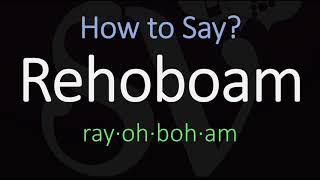 How to Pronounce Rehoboam CORRECTLY 1st King of Judah Name Pronunciation [upl. by Donnamarie875]