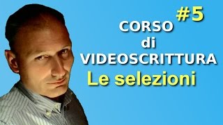 Maggiolina  Corso di videoscrittura  5 Le selezioni [upl. by Conway]