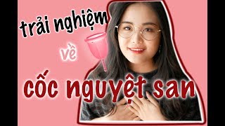 TRẢI NGHIỆM LẦN ĐẦU VỀ CỐC NGUYỆT SAN  TÂM SỰ CHÂN THẬT  LAN ANH ♡ [upl. by Johnette]