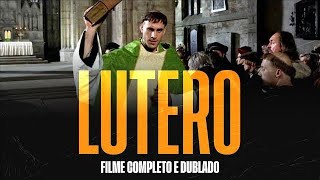 Lutero  Filme Completo e Dublado [upl. by Ianej237]