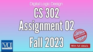 CS302 Assignment 2 Solution  CS302 Fall 2023 Assignment Solution [upl. by Nebeur415]